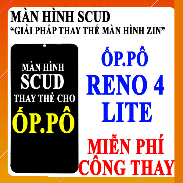 Màn hình Scud cho Oppo Reno 4 Lite